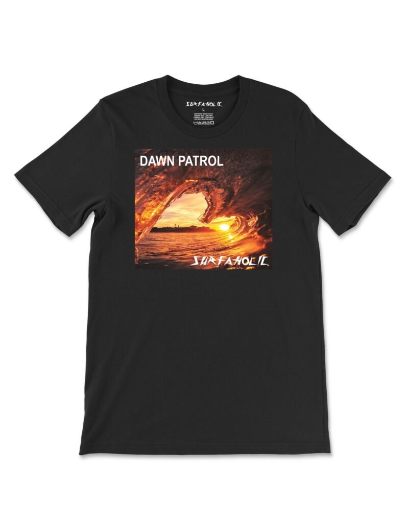 Surfaholic Dawn Patrol